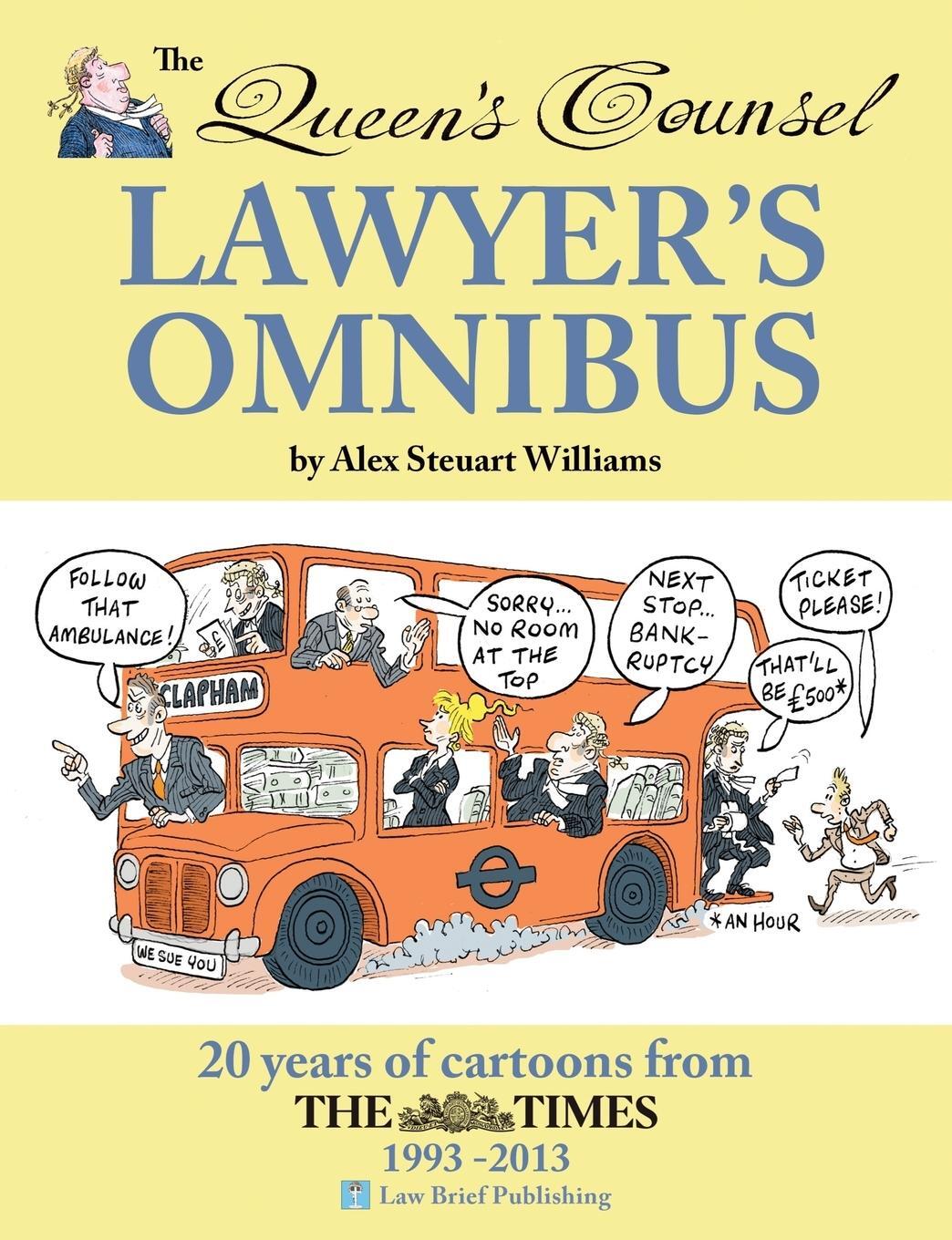 Cover: 9780957553019 | The Queen's Counsel Lawyer's Omnibus | Alex Steuart Williams | Buch