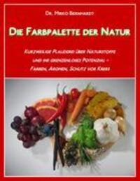 Cover: 9783833495854 | Die Farbpalette der Natur | Mirko Bernhardt | Taschenbuch | Paperback