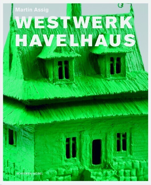 Cover: 9783829603744 | Westwerk Havelhaus | Seelenhäuser /Skulpturen | Martin Assig | Buch