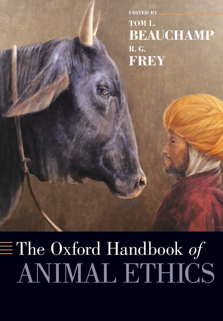 Cover: 9780199351978 | Oxford Handbook of Animal Ethics | R G Frey | Taschenbuch | Paperback