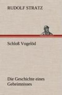 Cover: 9783847267720 | Schloß Vogelöd | Die Geschichte eines Geheimnisses | Rudolf Stratz