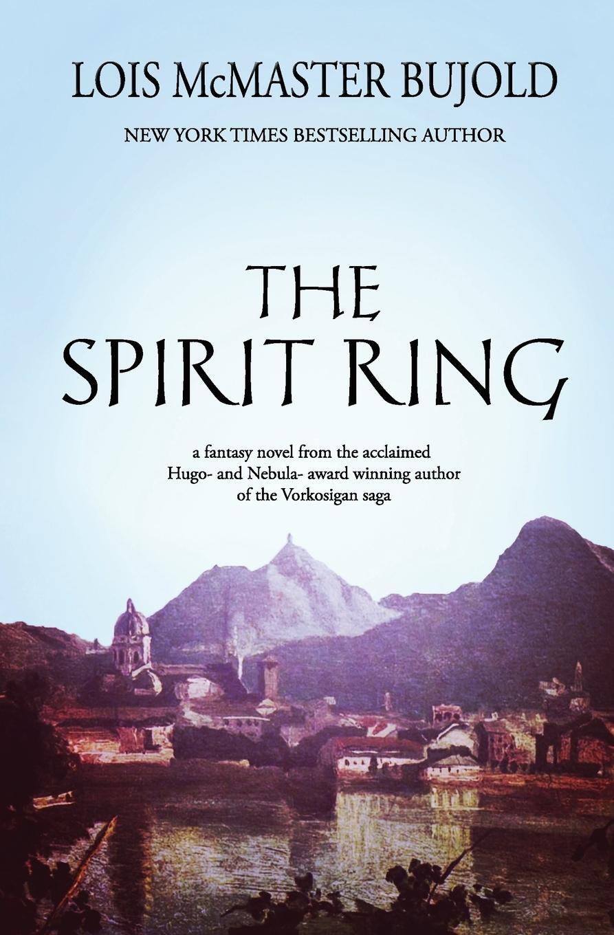 Cover: 9781625781505 | The Spirit Ring | Lois Mcmaster Bujold | Taschenbuch | Paperback
