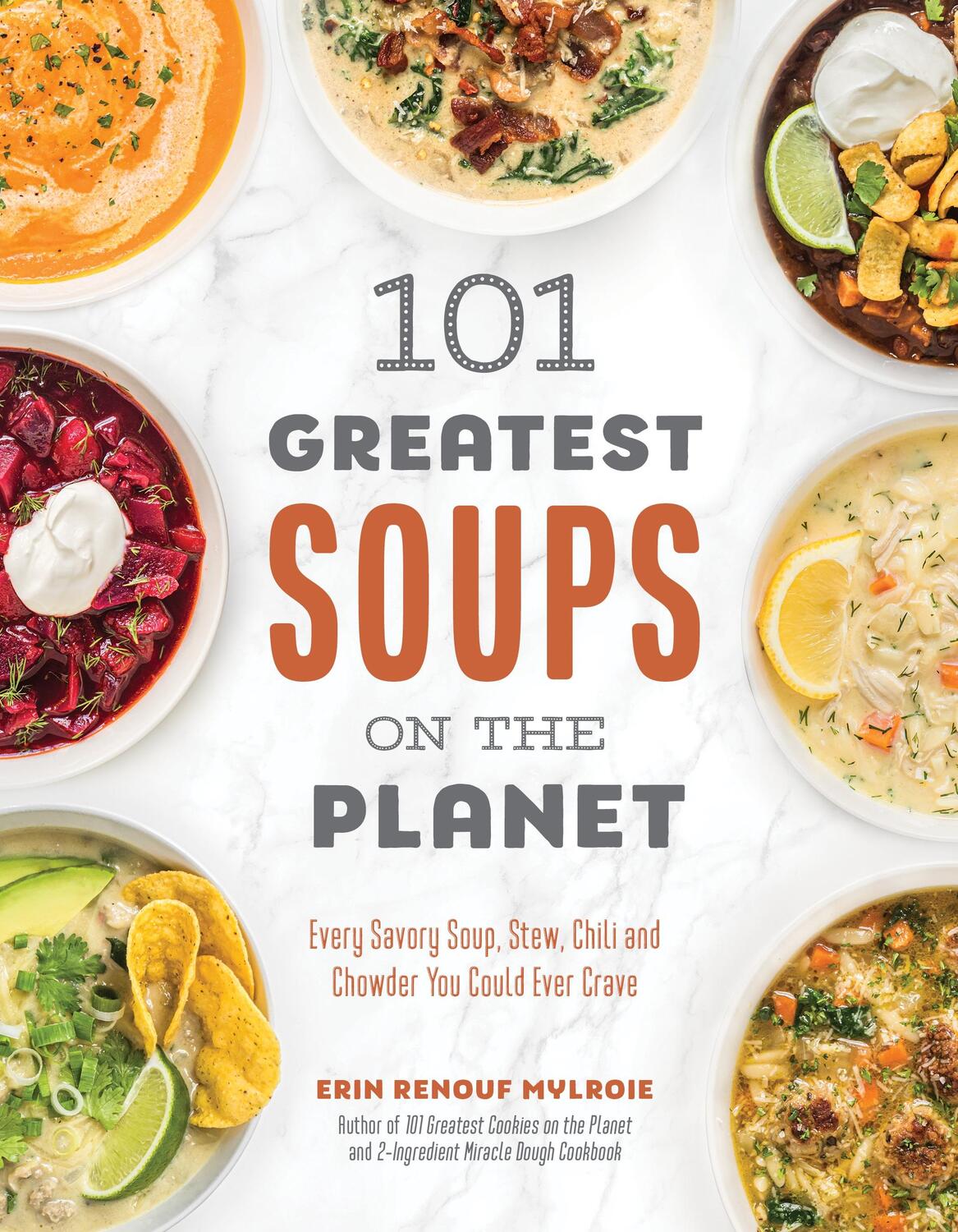 Cover: 9781645676577 | 101 Greatest Soups on the Planet | Erin Mylroie | Taschenbuch | 2023