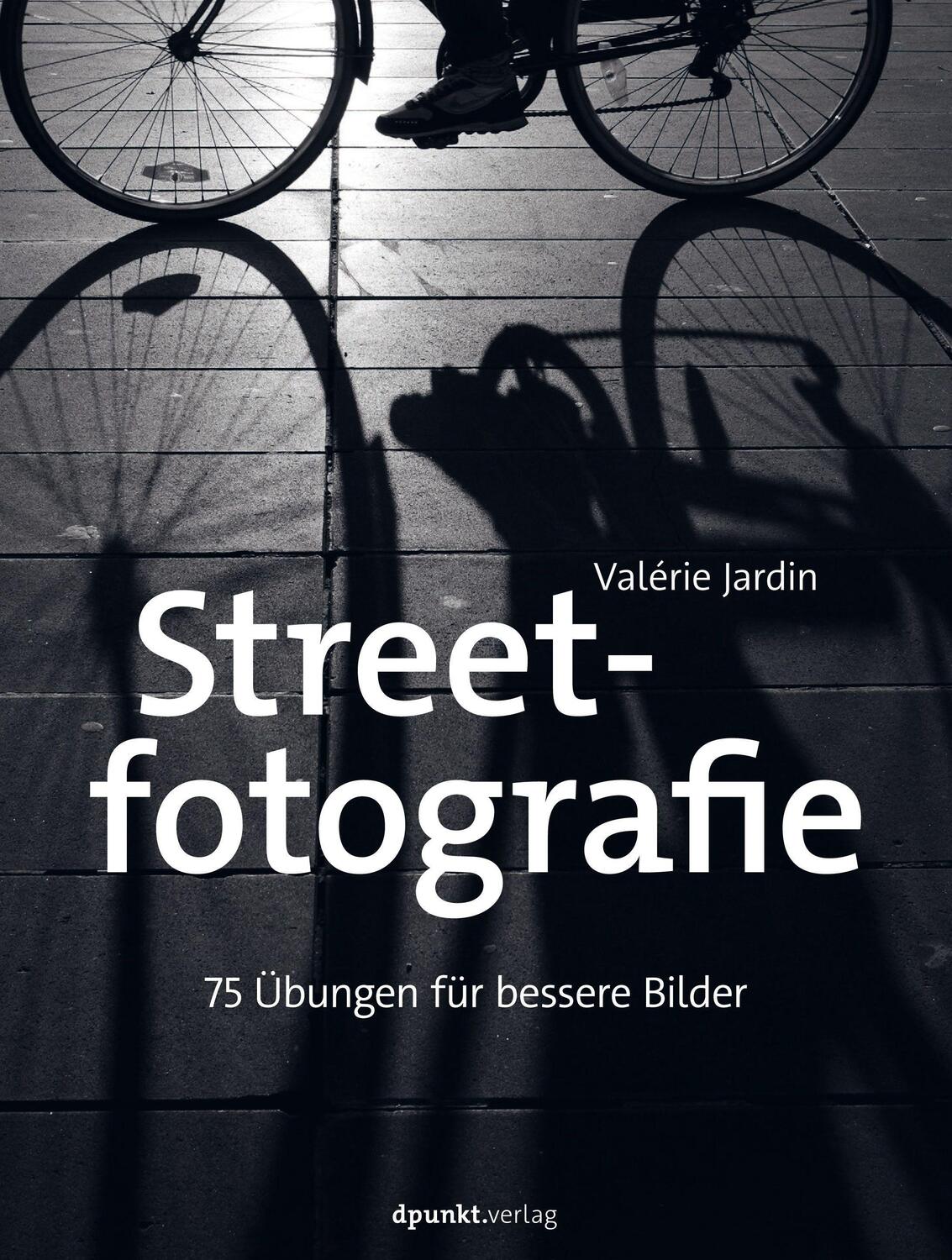 Cover: 9783864908323 | Streetfotografie | 75 Übungen für bessere Bilder | Valérie Jardin