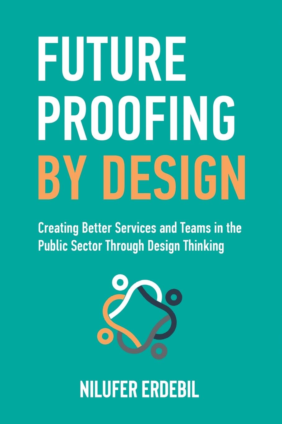 Cover: 9781738767915 | Future Proofing By Design | Nilufer Erdebil | Taschenbuch | Englisch