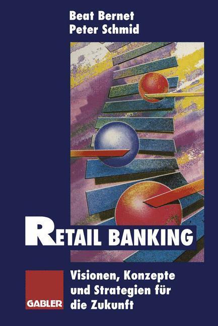 Cover: 9783322846150 | Retail Banking | Visionen, Konzepte und Strategien für die Zukunft