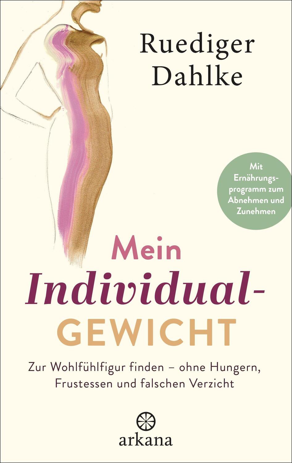 Cover: 9783442342693 | Mein Individualgewicht | Ruediger Dahlke | Buch | Deutsch | 2020