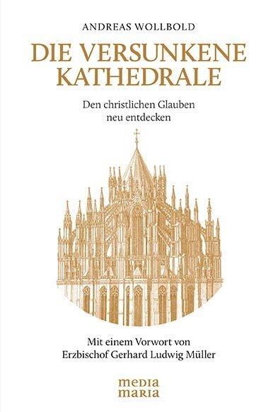 Cover: 9783981569858 | Die versunkene Kathedrale | Andreas Wollbold | Buch | 2013
