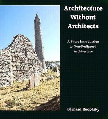 Cover: 9780826310040 | Architecture without Architects | Bernard Rudofsky | Taschenbuch