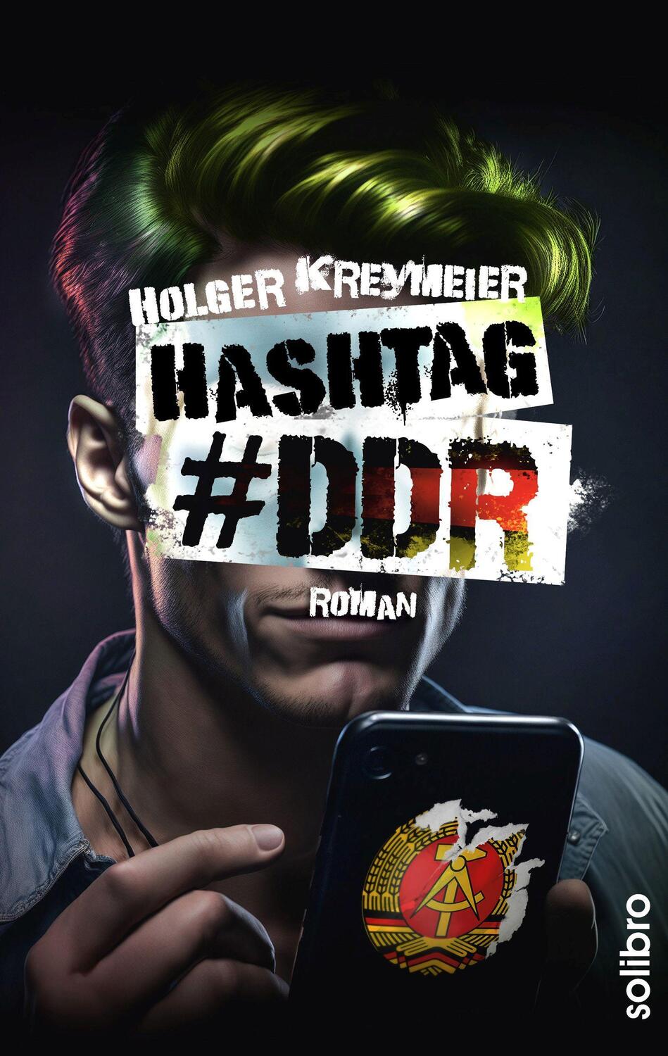 Cover: 9783960791089 | Hashtag #DDR | Roman | Holger Kreymeier | Taschenbuch | Subkutan