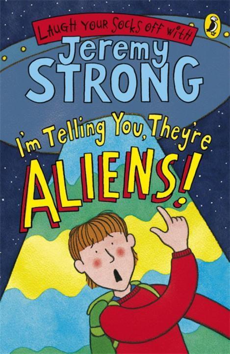 Cover: 9780141324425 | I'm Telling You, They're Aliens! | Jeremy Strong | Taschenbuch | 2009