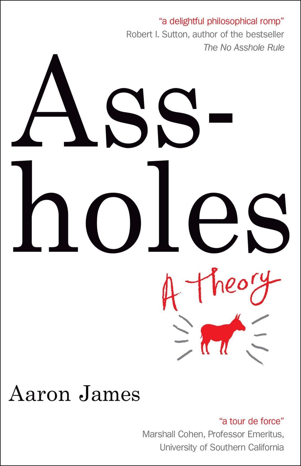 Cover: 9781857886108 | Assholes | A Theory | Aaron James | Taschenbuch | Englisch | 2013