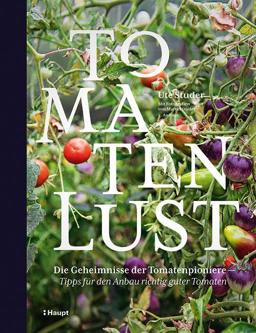 Cover: 9783258082363 | Tomatenlust | Ute Studer | Buch | Deutsch | 2021 | Haupt Verlag