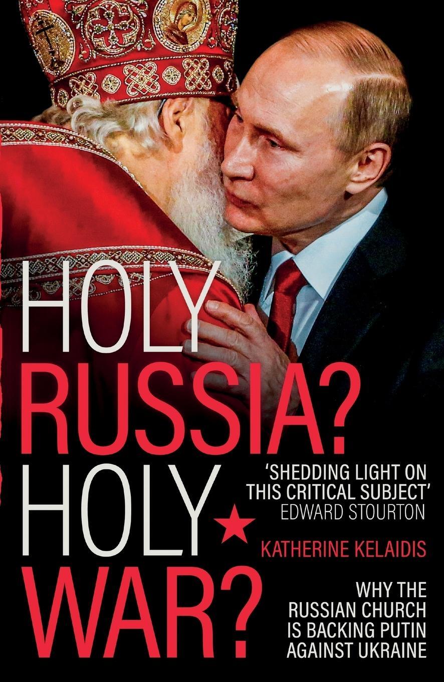 Cover: 9780281089727 | Holy Russia? Holy War? | Katherine Kelaidis | Taschenbuch | Paperback