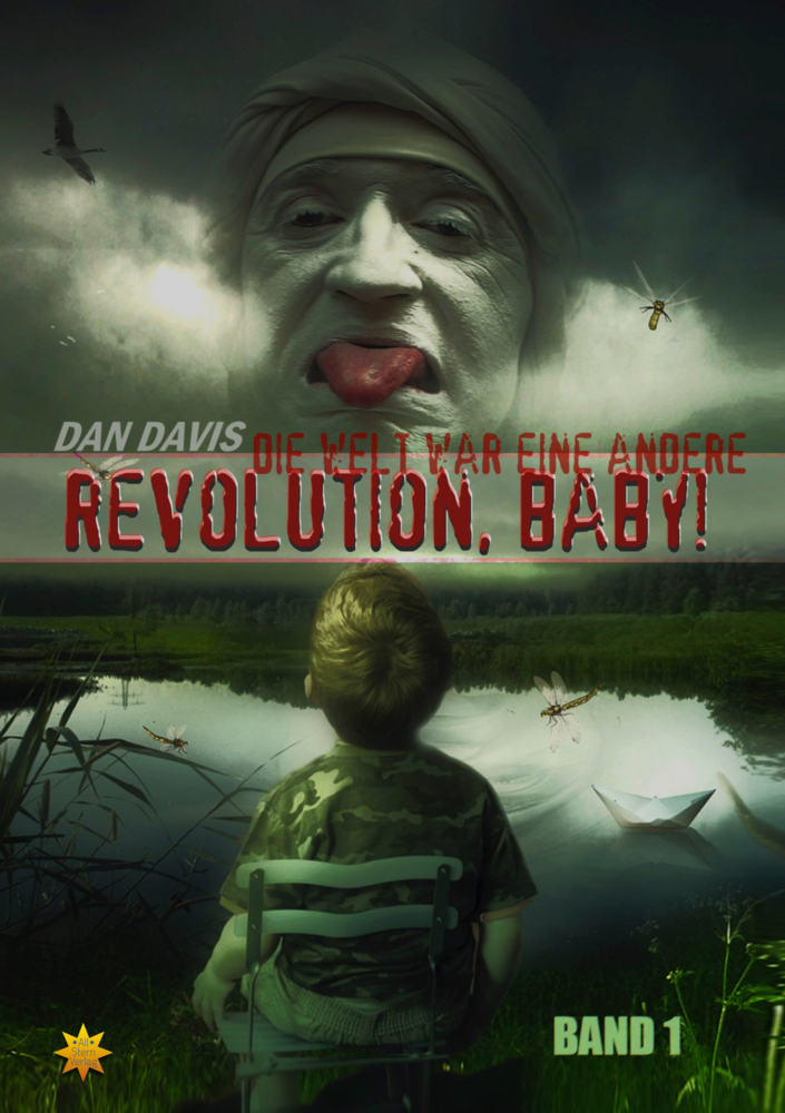 Cover: 9783947048182 | Revolution, Baby! - Band 1 | Die Welt war eine andere | Dan Davis