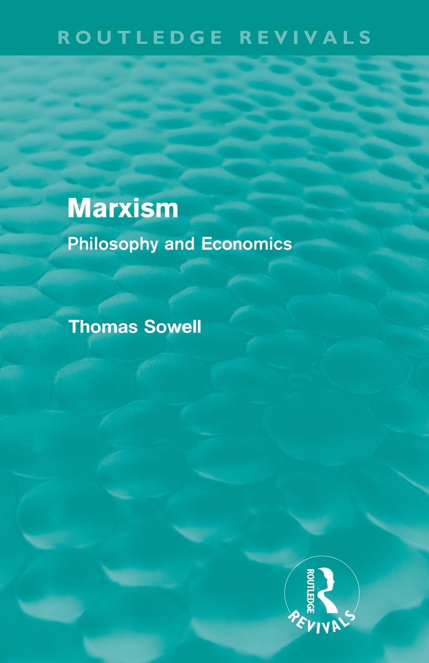 Cover: 9780415688031 | Marxism (Routledge Revivals) | Philosophy and Economics | Sowell