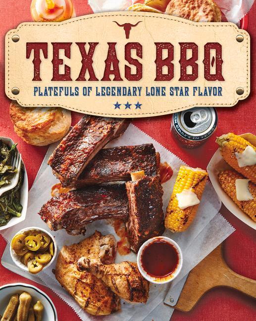 Cover: 9780848753368 | Texas BBQ: Platefuls of Legendary Lone Star Flavor | Living | Buch