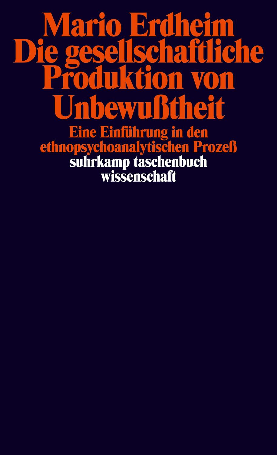 Cover: 9783518280652 | Die gesellschaftliche Produktion von Unbewußtheit | Mario Erdheim