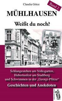 Cover: 9783941499942 | Mühlhauser. Weißt du noch? Band 2 | Claudia Götze | Buch | Deutsch