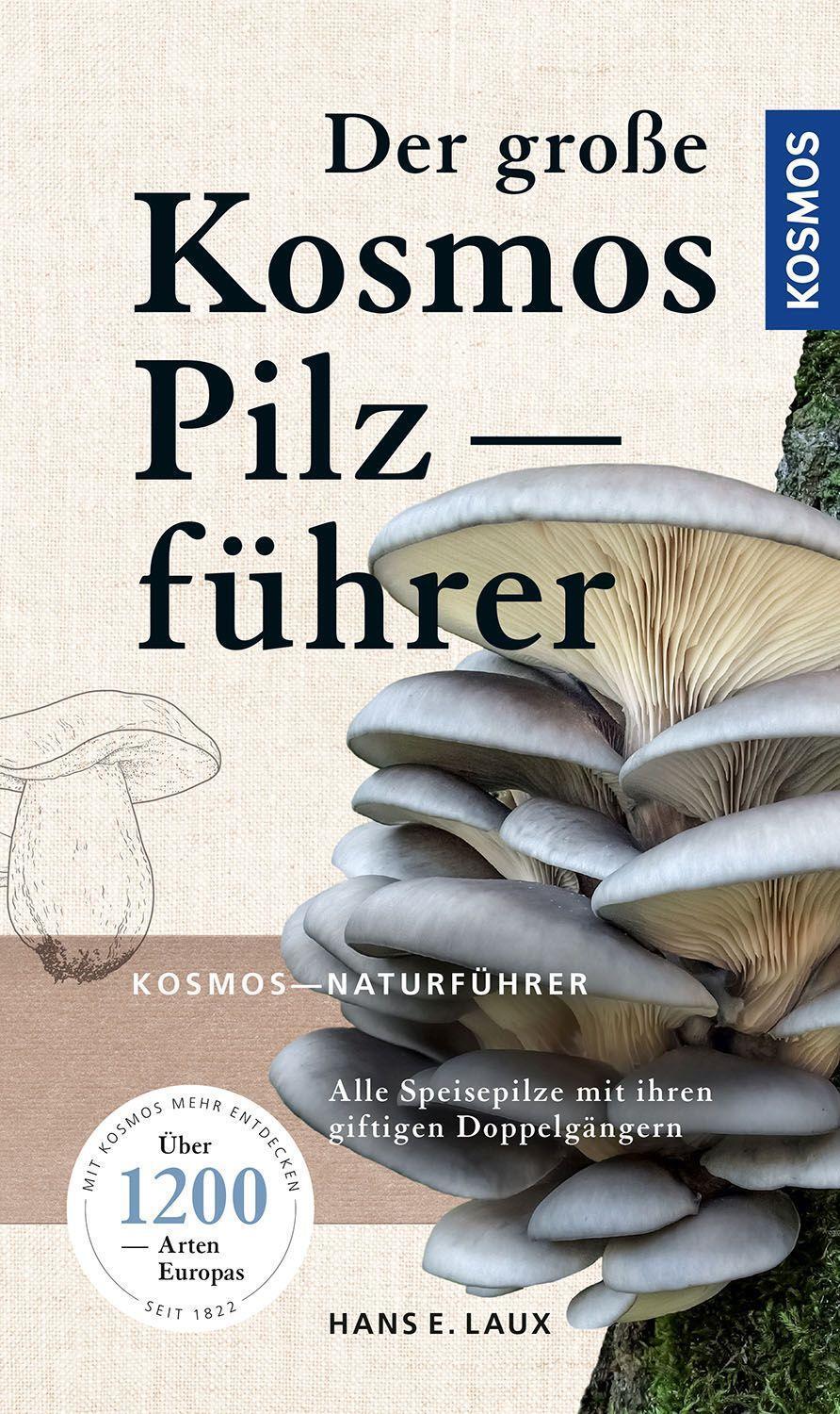 Cover: 9783440174715 | Der große Kosmos Pilzführer | Hans E. Laux | Taschenbuch | 720 S.