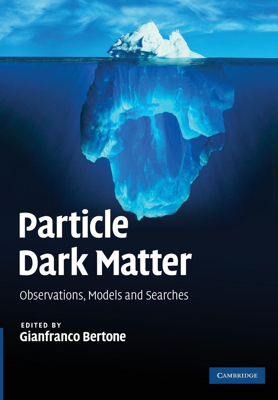 Cover: 9781107653924 | Particle Dark Matter | Observations, Models and Searches | Bertone