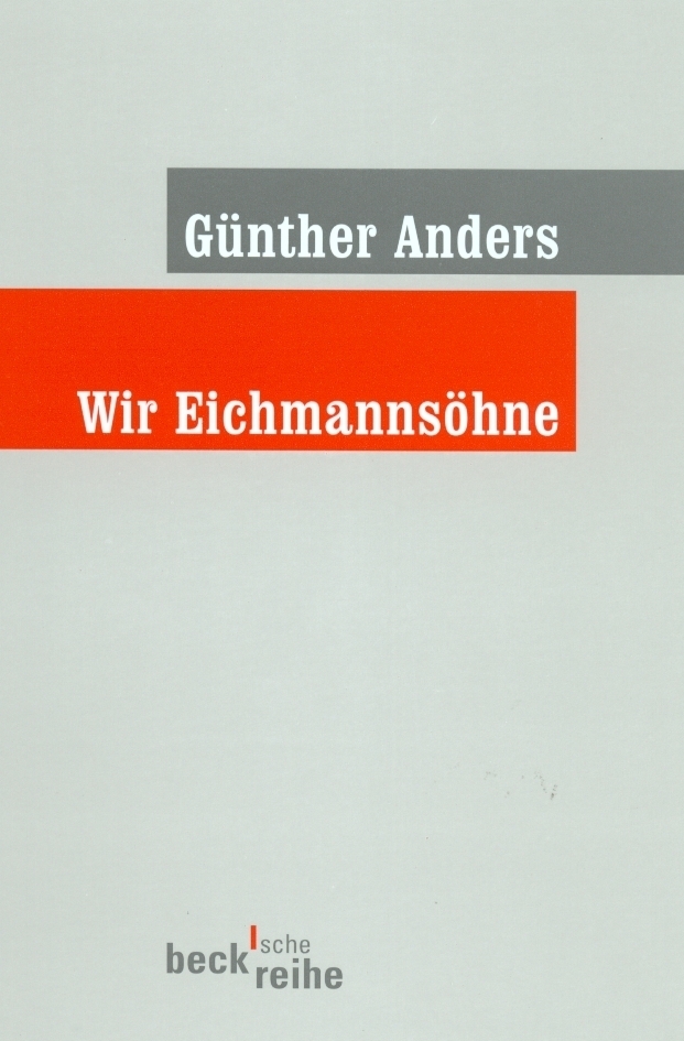 Cover: 9783406475481 | Wir Eichmannsöhne | Offener Brief an Klaus Eichmann | Günther Anders