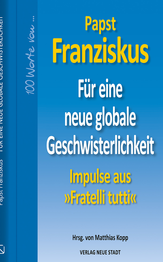Cover: 9783734612596 | Für eine neue globale Geschwisterlichkeit | Franziskus | Buch | 2021