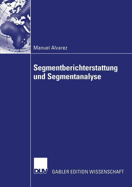 Cover: 9783824480432 | Segmentberichterstattung und Segmentanalyse | Manuel Alvarez | Buch