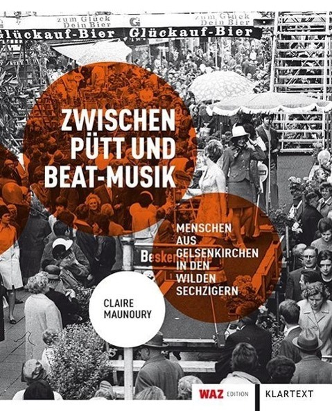 Cover: 9783837512007 | Zwischen Pütt und Beat-Musik | Claire Maunoury | Buch | 96 S. | 2014