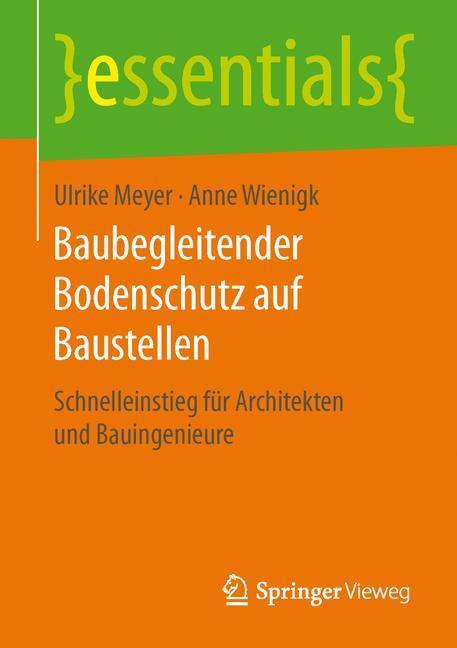 Cover: 9783658132897 | Baubegleitender Bodenschutz auf Baustellen | Meyer | Taschenbuch | XI
