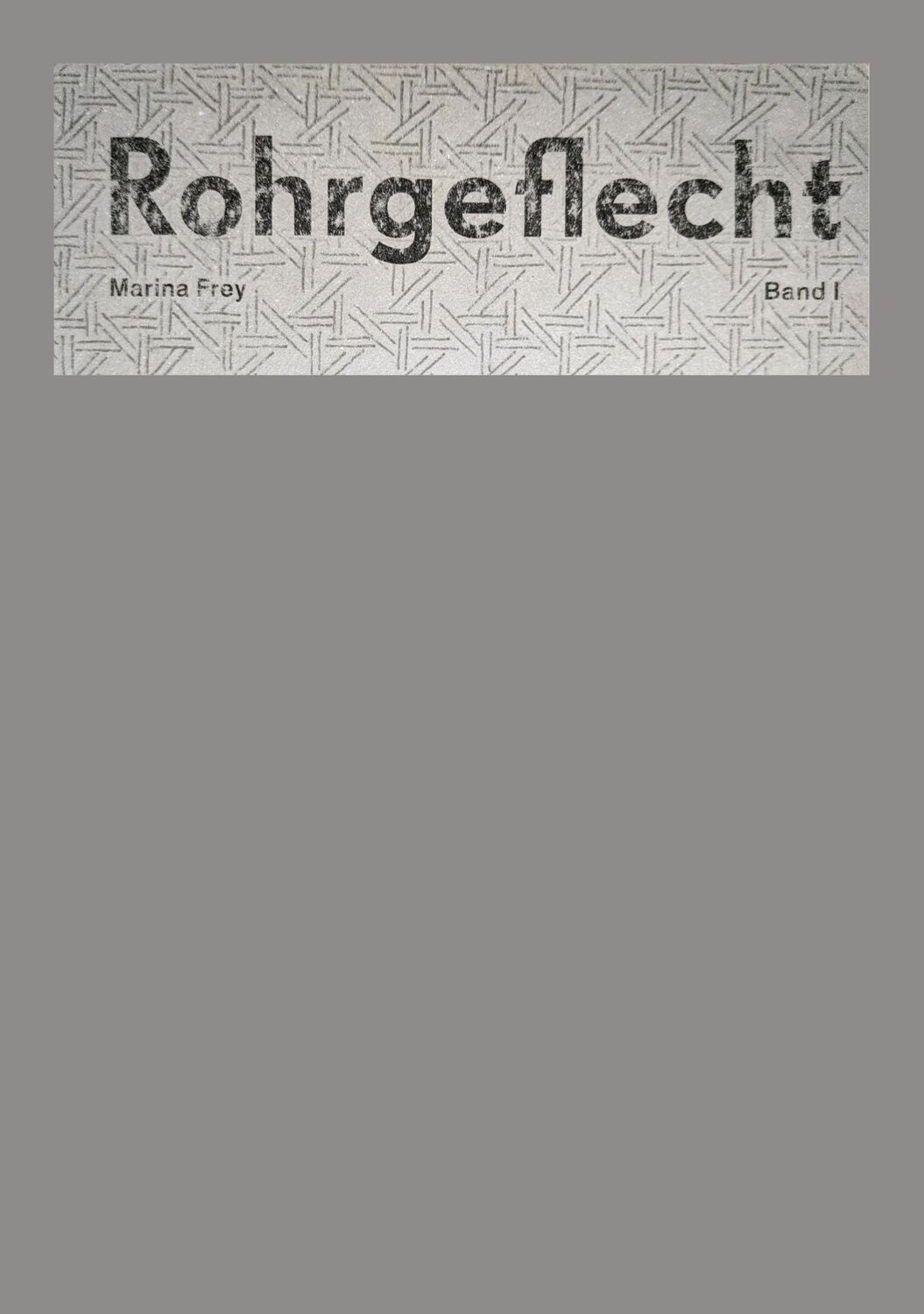 Cover: 9783758382918 | Rohrgeflecht | Band 1 | Marina Frey | Taschenbuch | Paperback | 128 S.