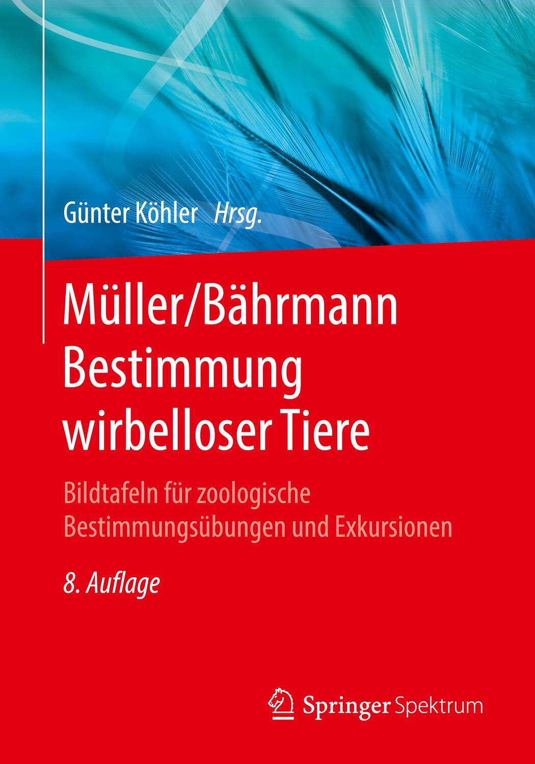 Cover: 9783662617168 | Müller/Bährmann Bestimmung wirbelloser Tiere | Günter Köhler | Buch