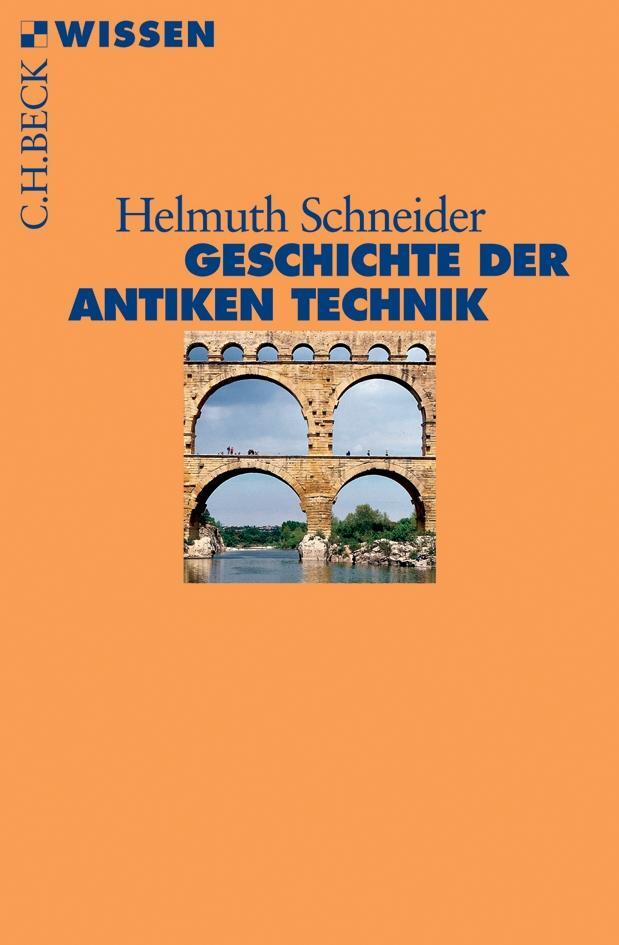 Cover: 9783406536328 | Geschichte der antiken Technik | Helmuth Schneider | Taschenbuch