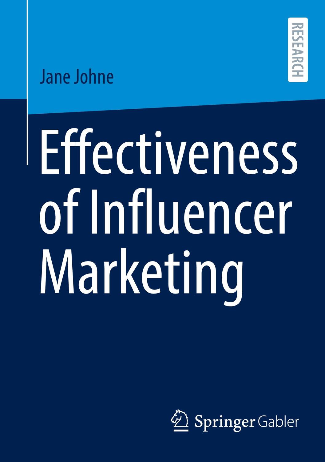 Cover: 9783658412968 | Effectiveness of Influencer Marketing | Jane Johne | Taschenbuch