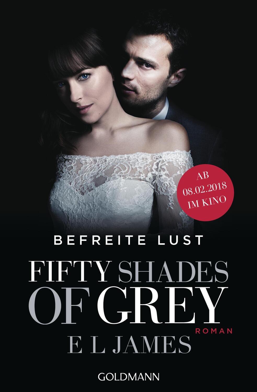 Cover: 9783442486892 | Fifty Shades of Grey - Befreite Lust | Band 3. Buch zum Film - Roman