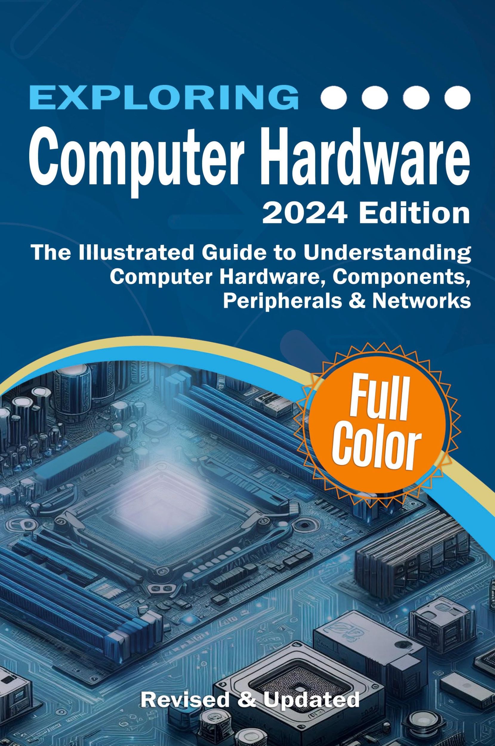 Cover: 9781738452590 | Exploring Computer Hardware - 2024 Edition | Kevin Wilson | Buch