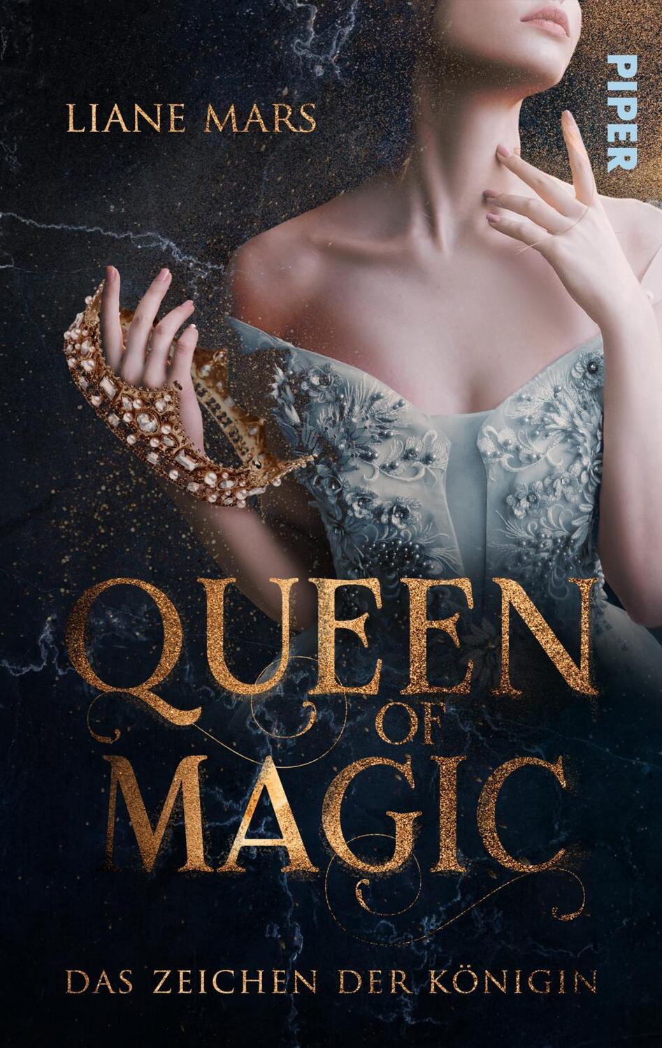 Cover: 9783492504560 | Queen of Magic - Das Zeichen der Königin | Liane Mars | Taschenbuch