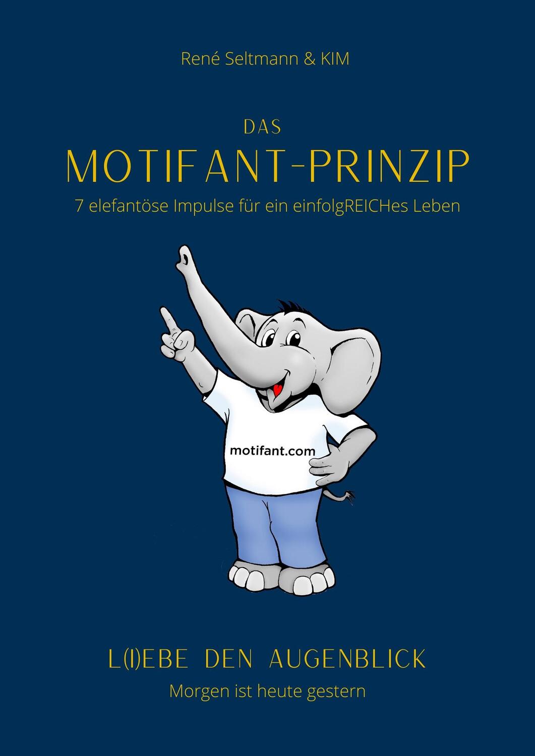 Cover: 9783985958276 | Das Motifant - Prinzip | René Seltmann | Taschenbuch | 136 S. | 2023