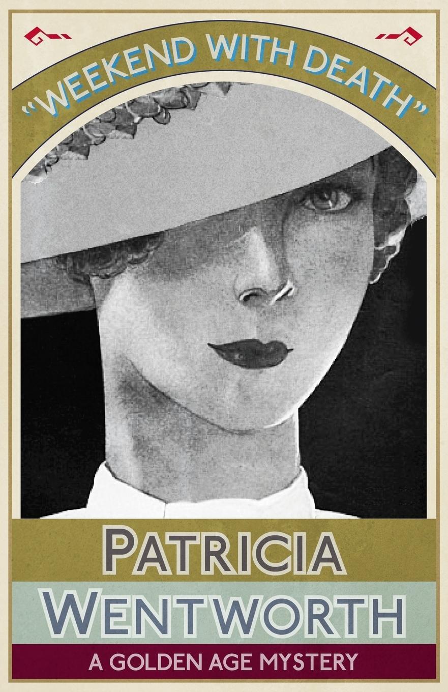 Cover: 9781911413295 | Weekend with Death | A Golden Age Mystery | Patricia Wentworth | Buch