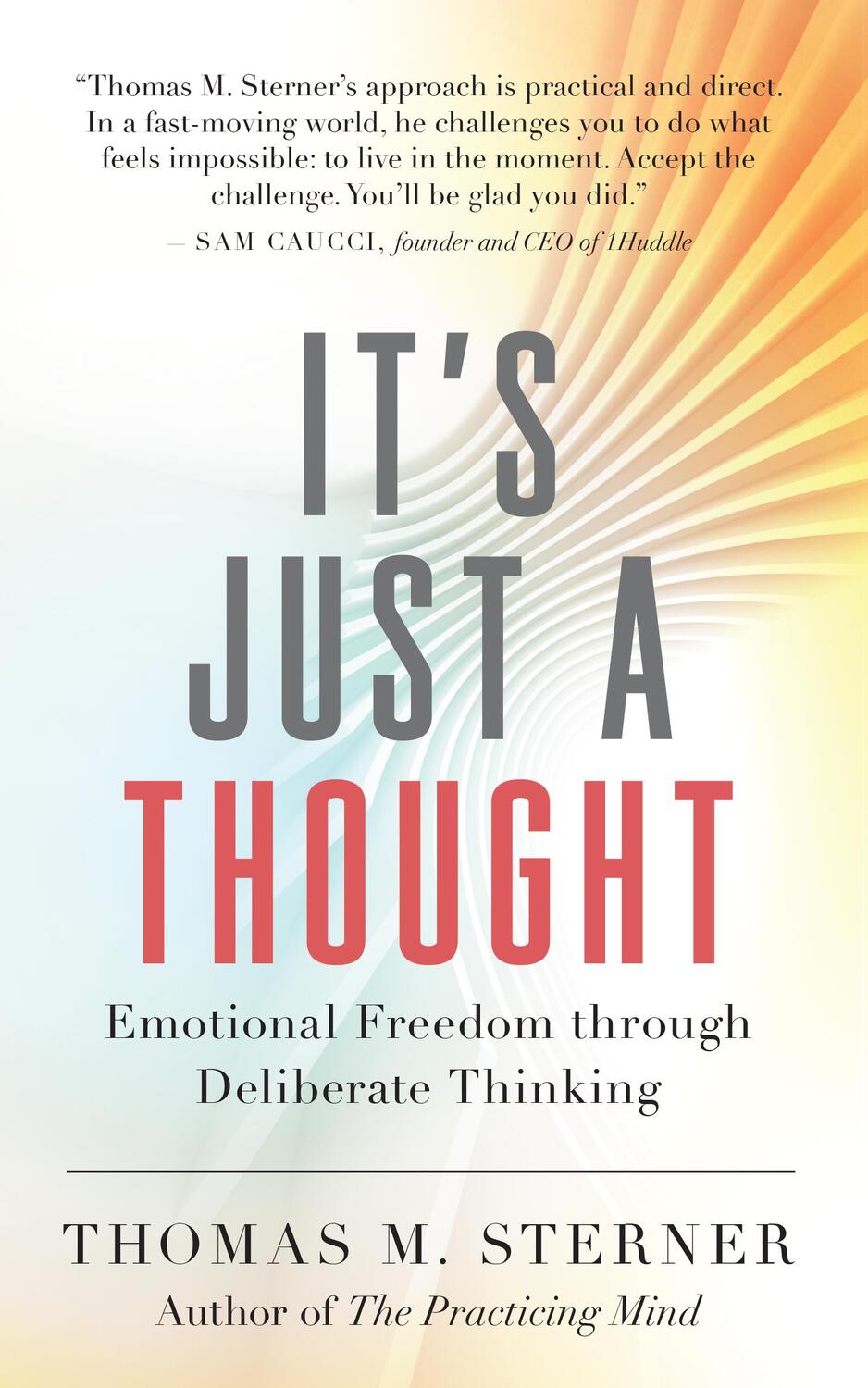 Bild: 9781608688296 | It's Just a Thought: Emotional Freedom Through Deliberate Thinking