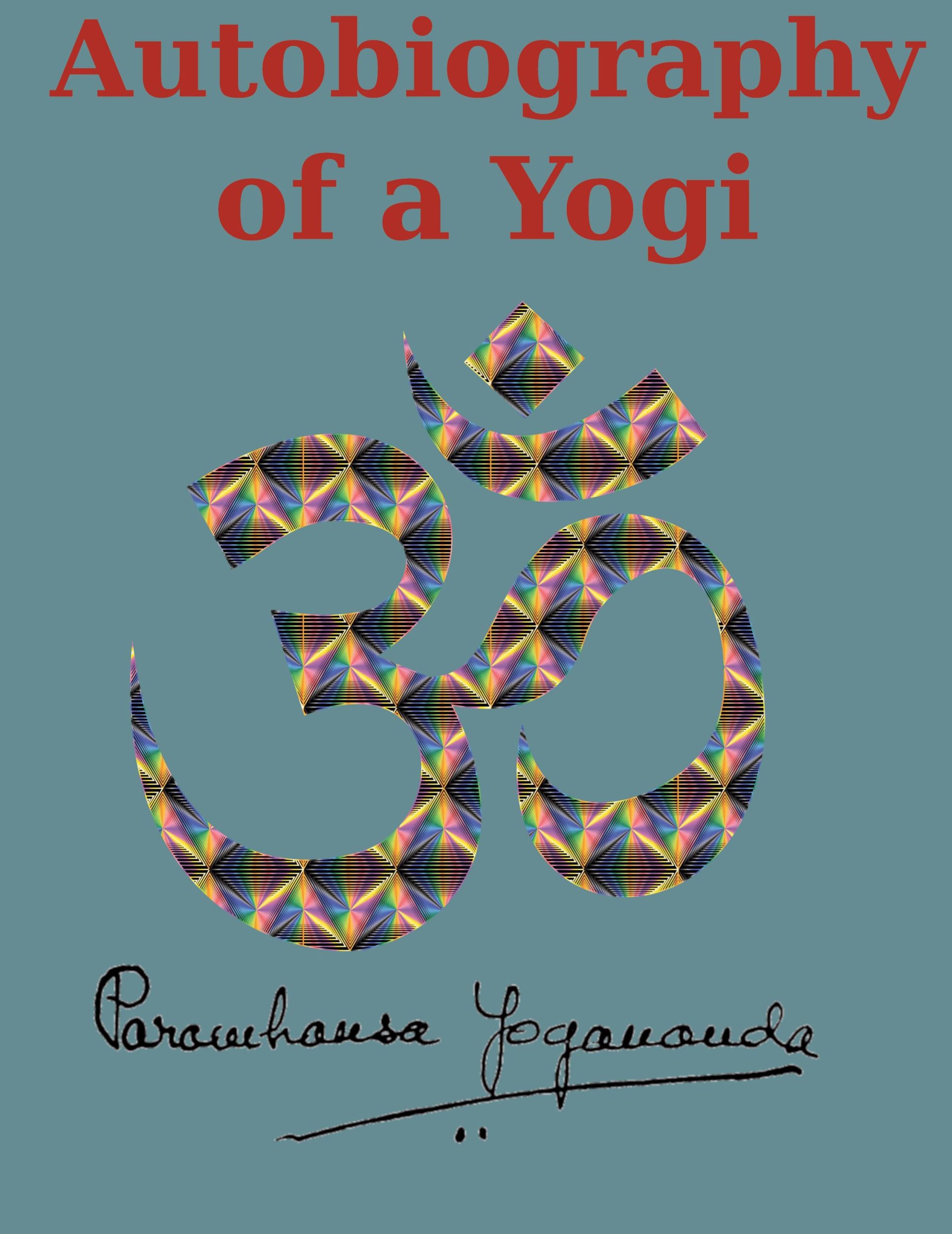 Cover: 9781950330089 | Autobiography of a Yogi | Reprint of the original (1946) Edition