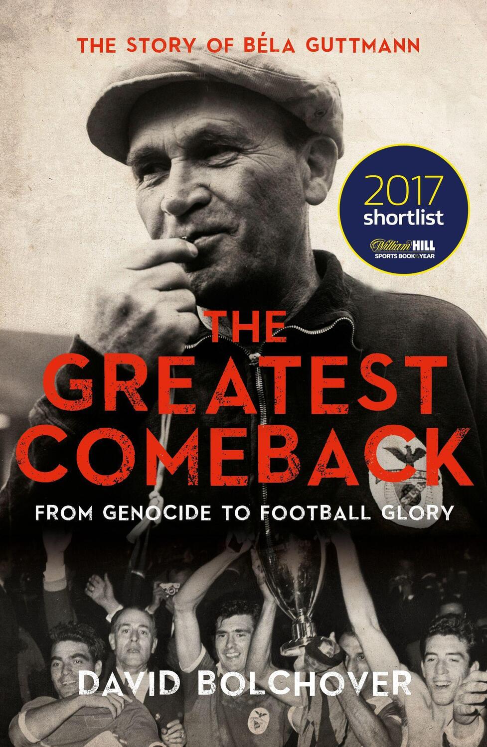 Cover: 9781785903717 | The Greatest Comeback: From Genocide to Football Glory | Bolchover