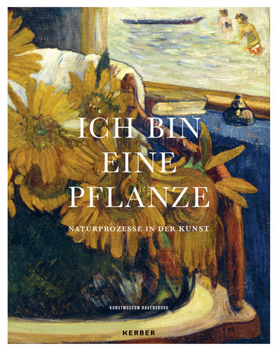 Cover: 9783735601049 | Ich bin eine Pflanze | Naturprozesse in der Kunst | Fritz (u. a.)