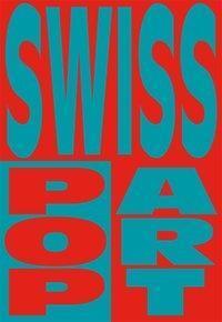 Cover: 9783858815361 | Swiss Pop Art | Taschenbuch | 552 S. | Deutsch | 2017