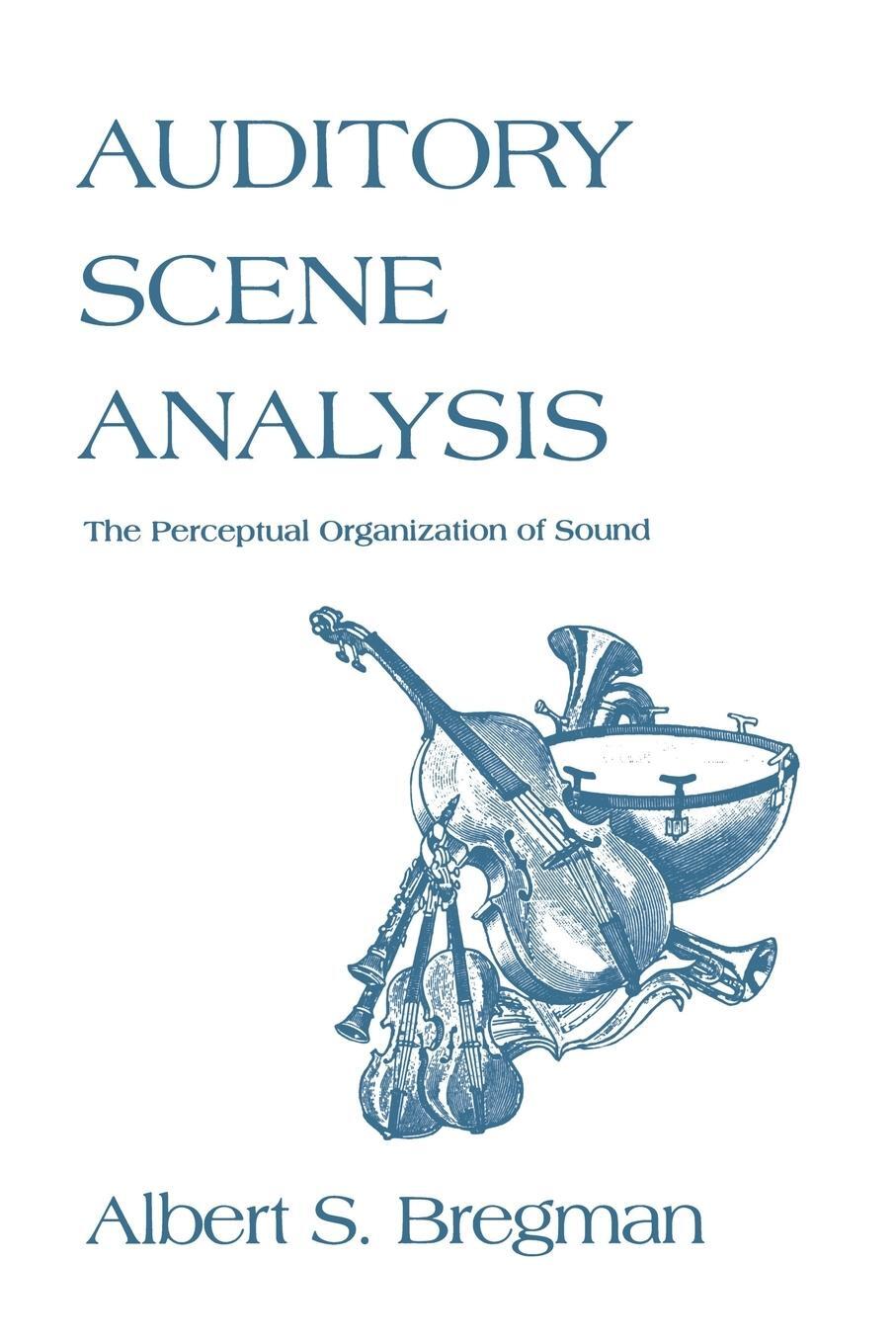 Cover: 9780262521956 | Auditory Scene Analysis | The Perceptual Organization of Sound | Buch