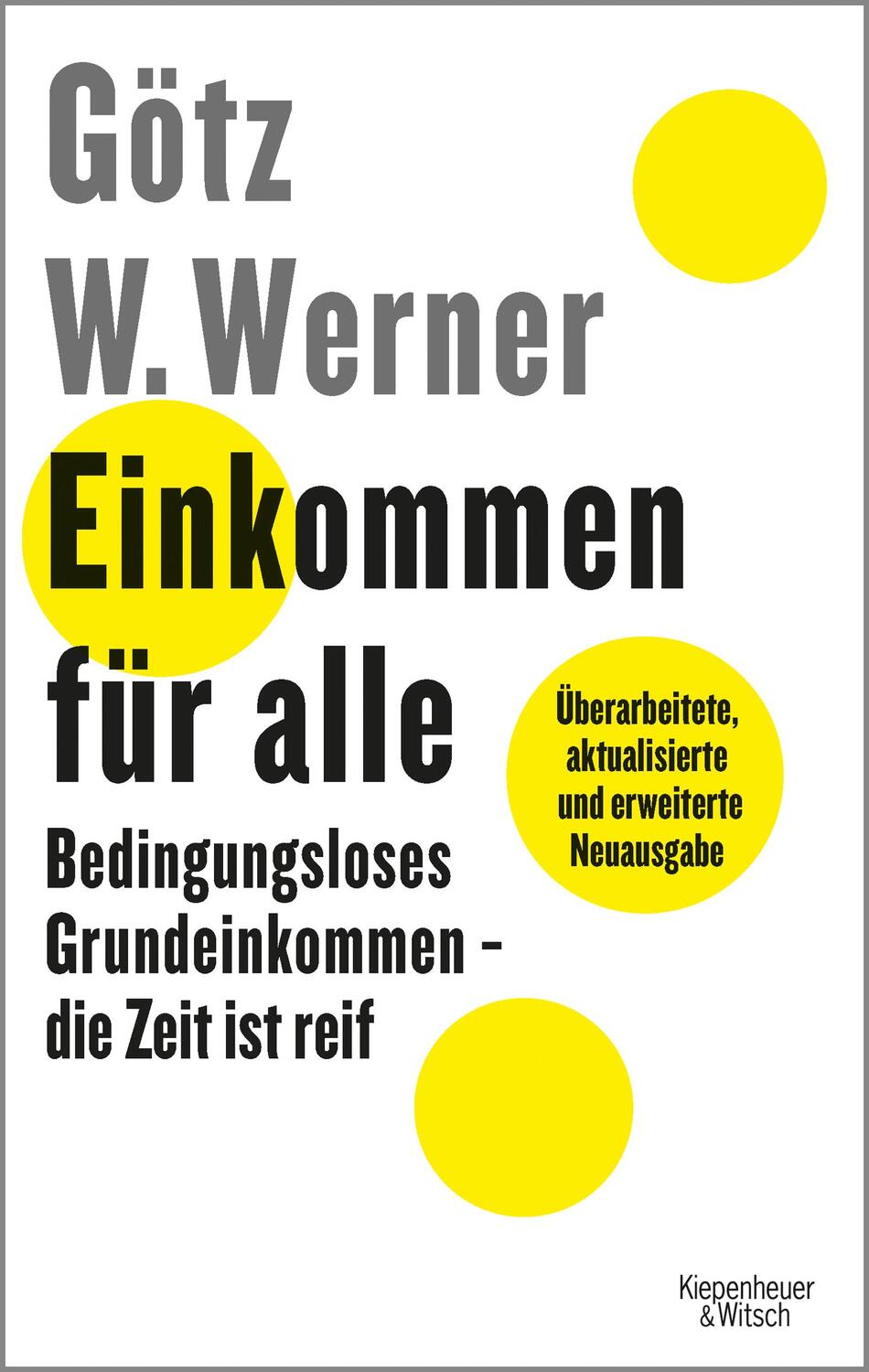 Cover: 9783462051087 | Einkommen für alle | Götz W. Werner (u. a.) | Taschenbuch | 295 S.