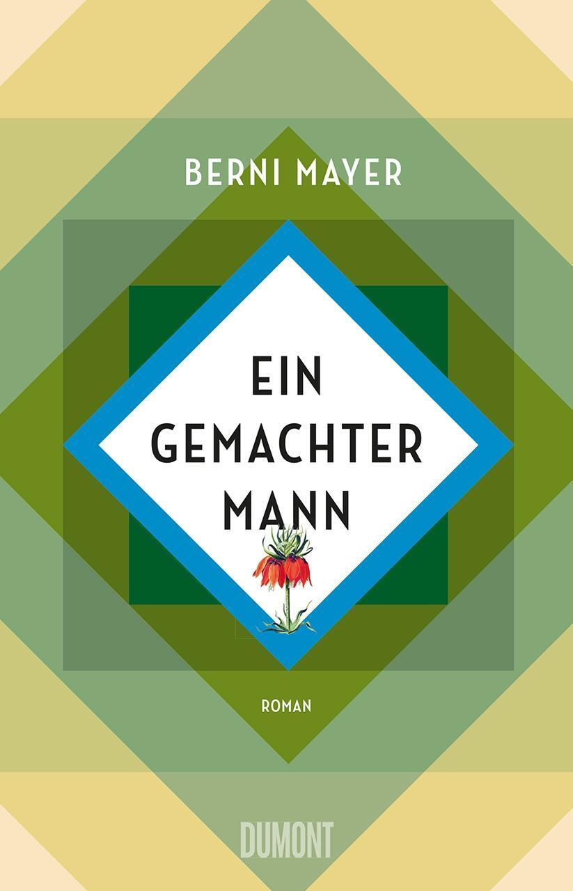 Cover: 9783832198886 | Ein gemachter Mann | Berni Mayer | Buch | 432 S. | Deutsch | 2019