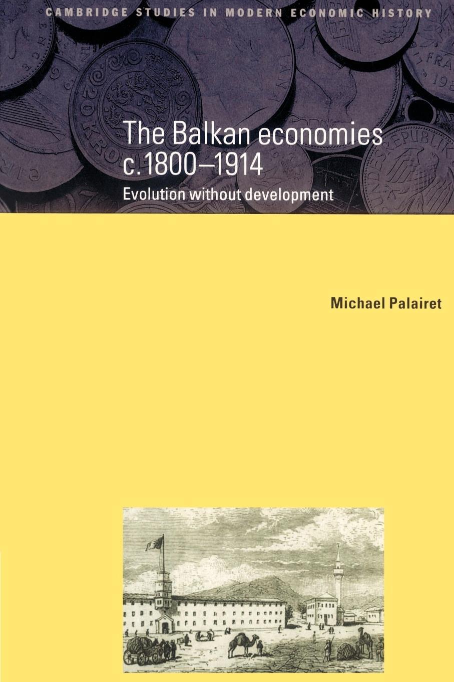Cover: 9780521522564 | The Balkan Economies C.1800 1914 | Evolution Without Development