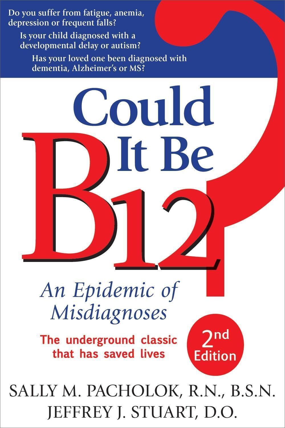 Cover: 9781884995699 | Could It Be B12? | An Epidemic of Misdiagnoses | Pacholok (u. a.)