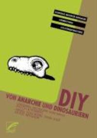 Cover: 9783897714441 | DIY | Von Anarchie und Dinosauriern | Curious George Brigade | Buch